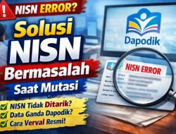 Solusi NISN Bermasalah Saat Mutasi: Penyebab dan Cara Mengatasinya Sampai Berhasil